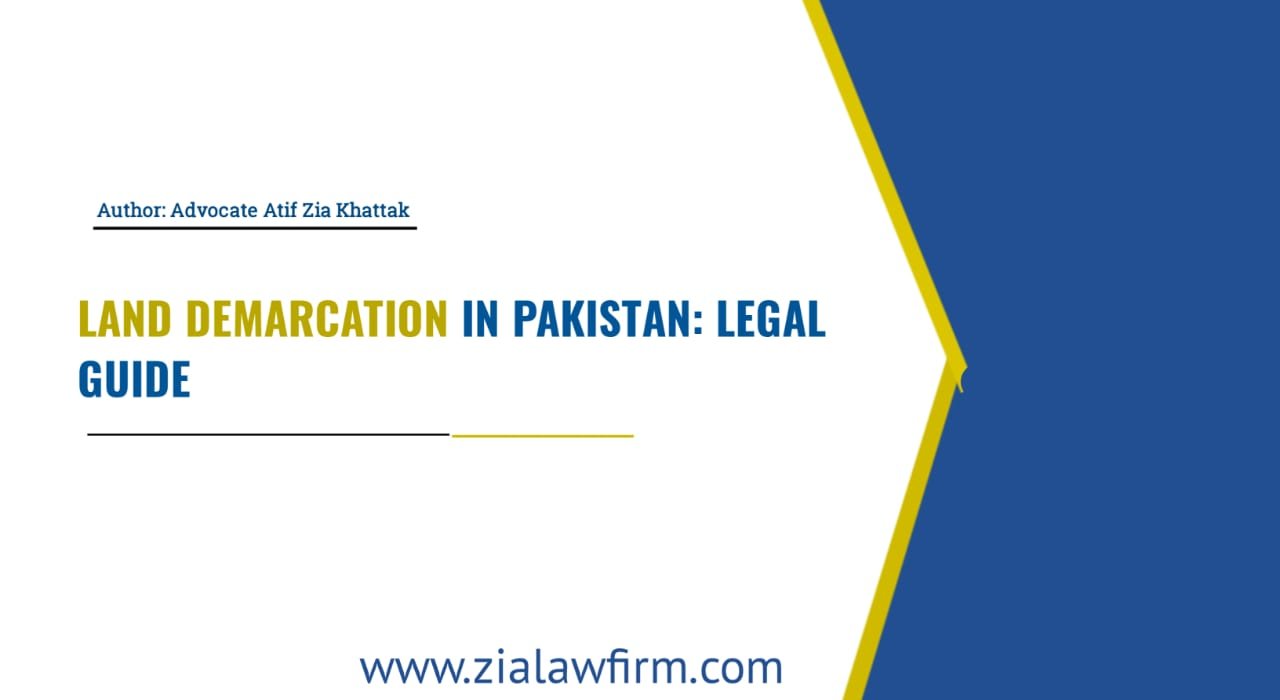 Land demarcation is pakistan- legal process and remedies
